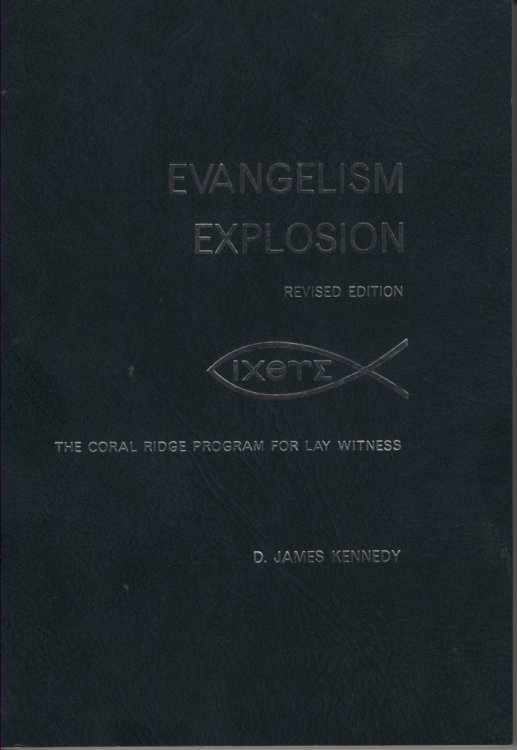 Evangelism Explosion The Coral Ridge Program for Lay Witness