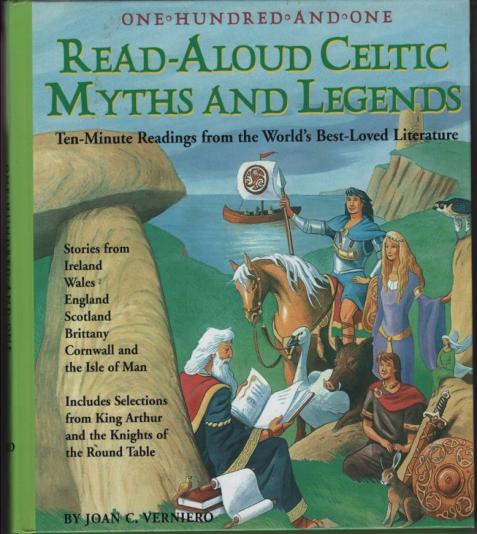 One Hundred-And-One Read-Aloud Celtic Myths and Legends Ten Minute Readings from the World's Best-Loved Literature