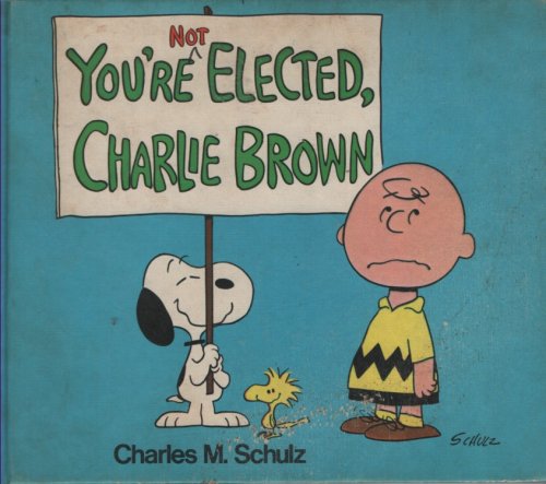 You're Not Elected, Charlie Brown