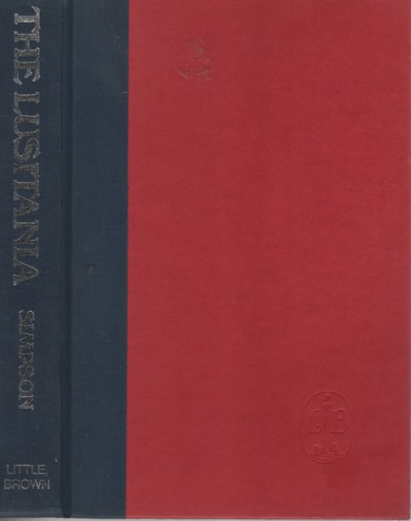 The Lusitania Finally the Startling Truth about One of the Most Fateful of all Disasters of the Sea