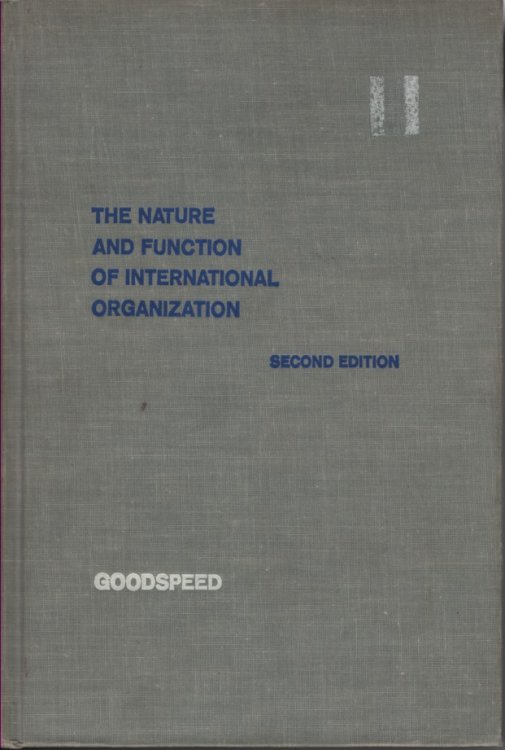 The Nature and Function of International Organization