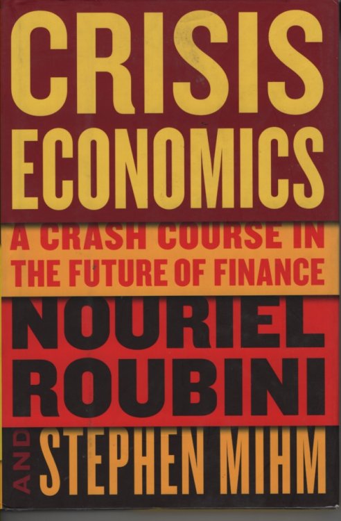 Crisis Economics A Crash Course in the Future of Finance