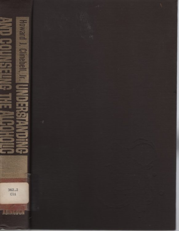 Understanding and Counseling the Alcoholic Through Religion and Psychology