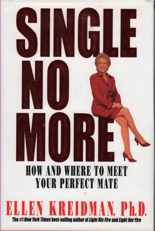 Single No More How and Where to Meet Your Perfect Mate