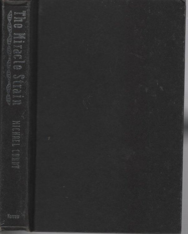 The Miracle Strain A Genetic Thriller