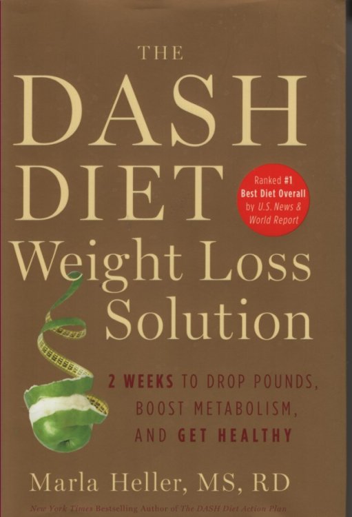 The Dash Diet Weight Loss Solution 2 Weeks to Drop Pounds, Boost Metabolism, and Get Healthy