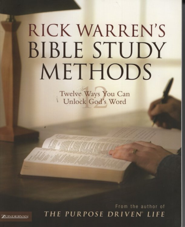 Rick Warren's Bible Study Methods 12 Ways You Can Unlock God's Word