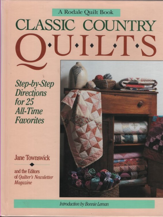 Image for Classic Country Quilts Step-By-Step Directions for 25 All-Time Favorites Classic Country Quilts Step-By-Step Directions for 25 All-Time Favorites