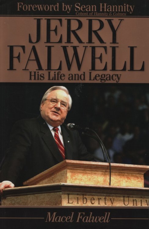 Jerry Falwell His Life and Legacy