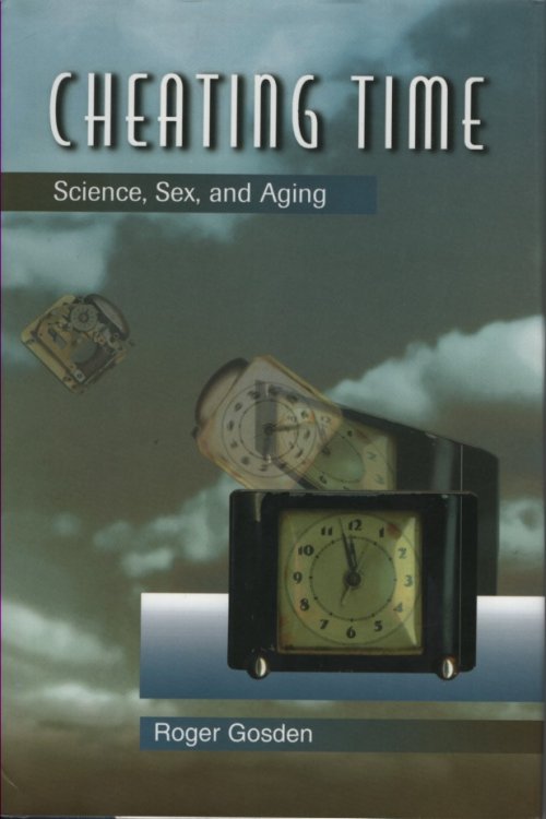 Cheating Time Science, Sex, and Aging