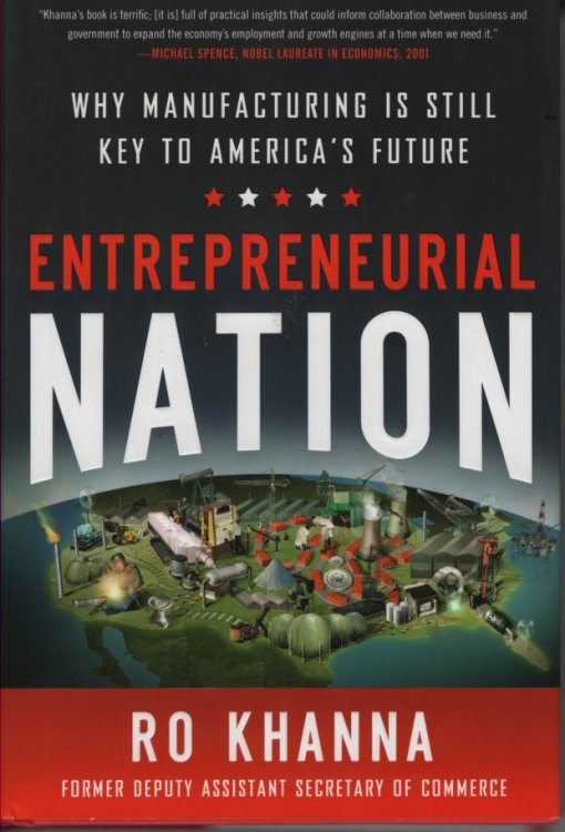 Entrepreneurial Nation Why Manufacturing is Still Key to America's Future