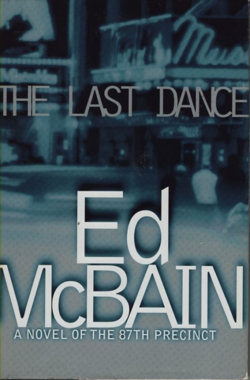 The Last Dance A Novel of the 87Th Precinct