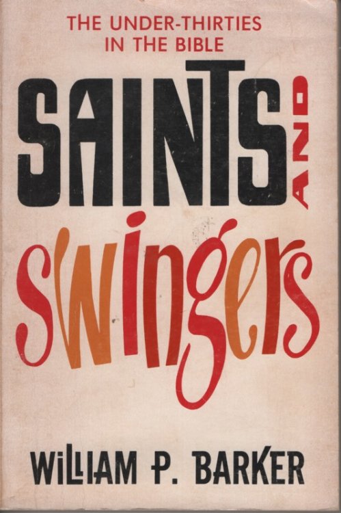 Saints and Swingers The under Thirties in the Bible