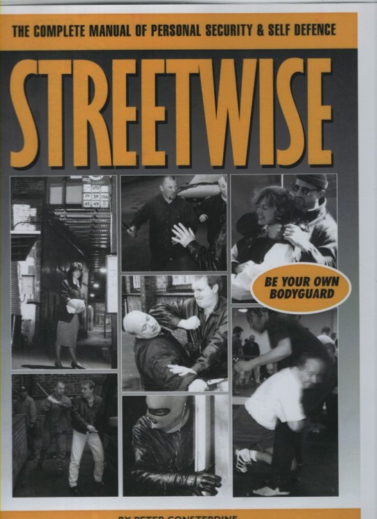 Streetwise A Complete Manual of Security and Self Defense