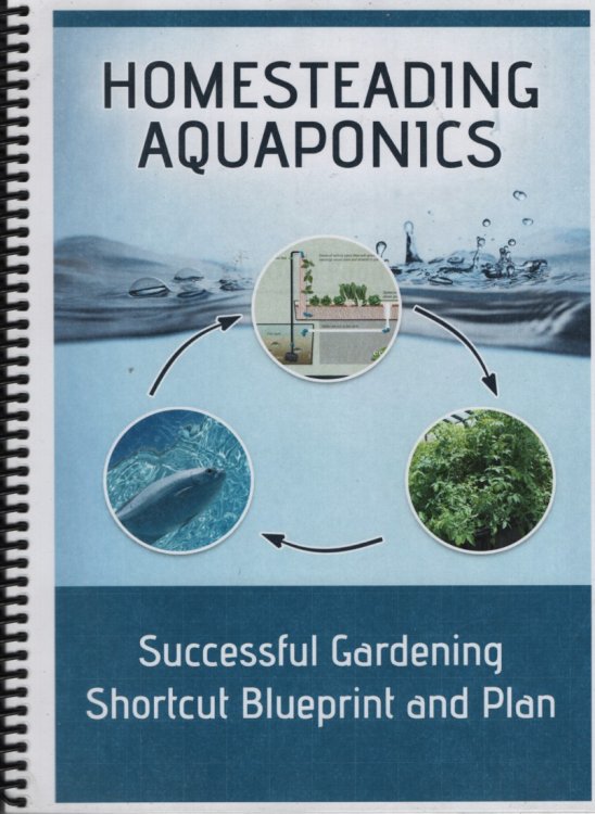 Homesteading Aquaponics Successful Gardening Shortcut Blueprint and Plan