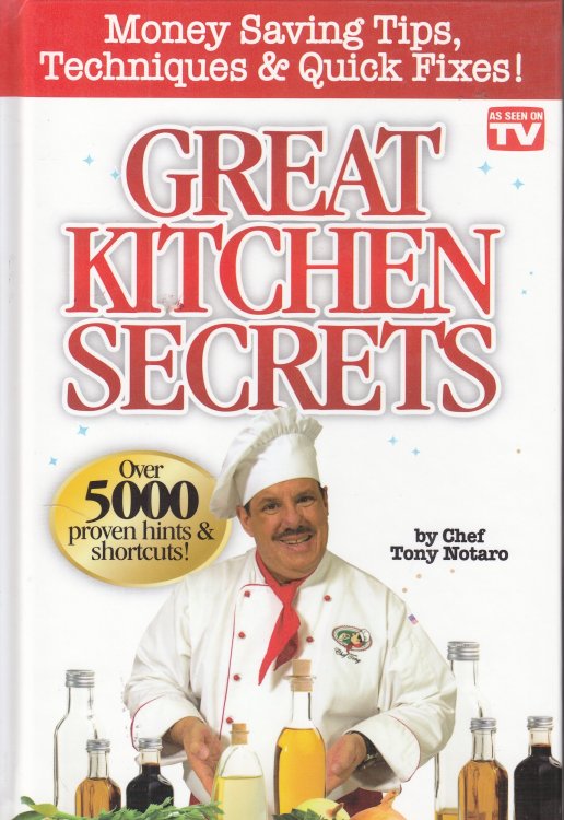 Great Kitchen Secrets Money Saving Tips, Techniques & Quick Fixes!