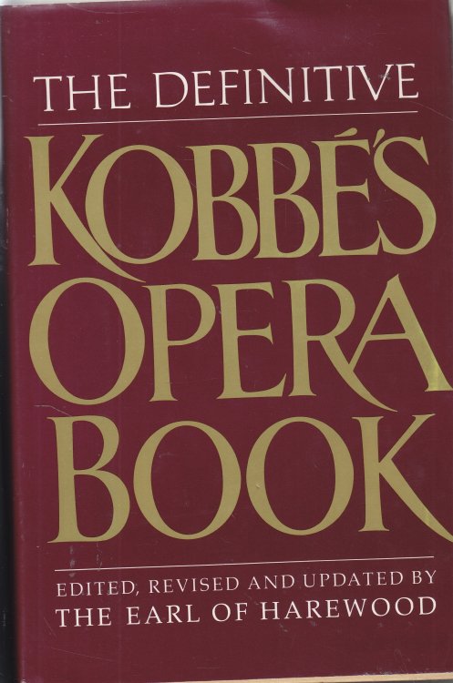 The Definitive Kobbe's Opera Book