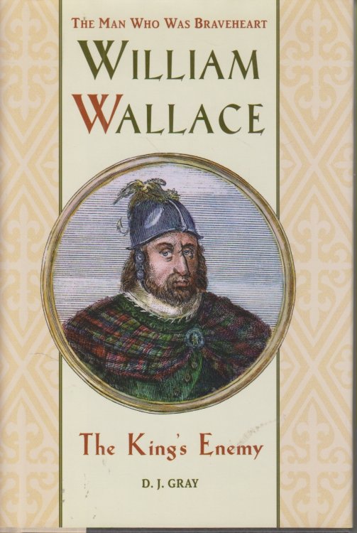 William Wallace The King's Enemy