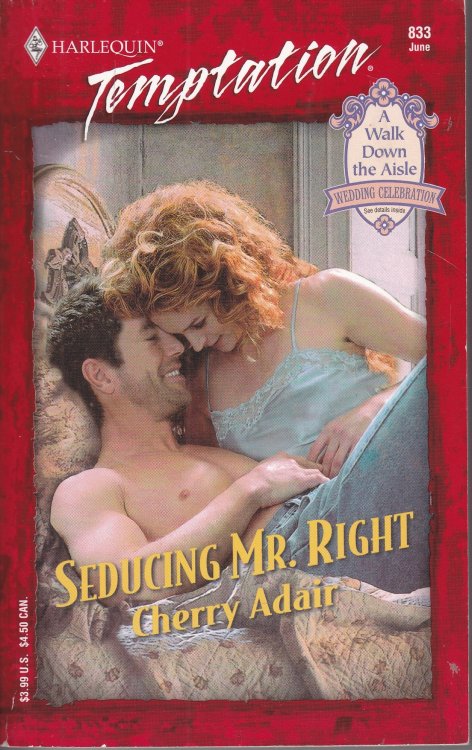 Seducing Mr. Right A Walk Down the Aisle