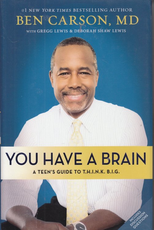 You Have a Brain A Teen's Guide to T. H. I. N. K. B. I.G.