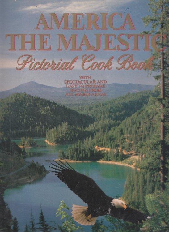 America the Majestic Pictorial Cookbook