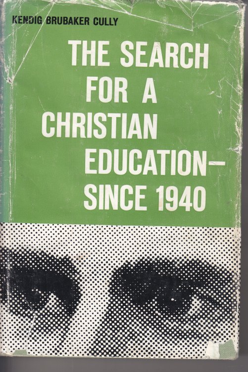 The Search for a Christian Education Since 1940