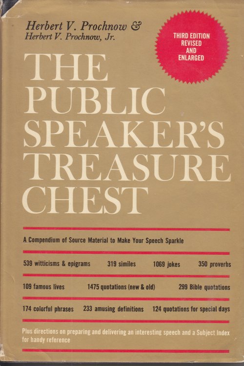 The Public Speaker's Treasure Chest A Compendium of Source Material to Make Your Speech Sparkle