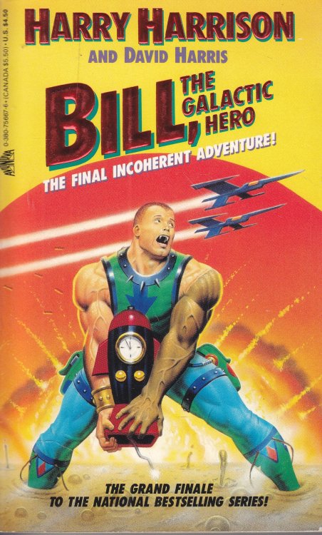 Bill, the Galactic Hero The Final Incoherent Adventure!