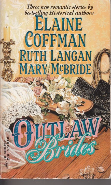 Image for Outlaw Brides Three New Roantic Stories by Bestsellin Historical Authors Outlaw Brides Three New Roantic Stories by Bestsellin Historical Authors