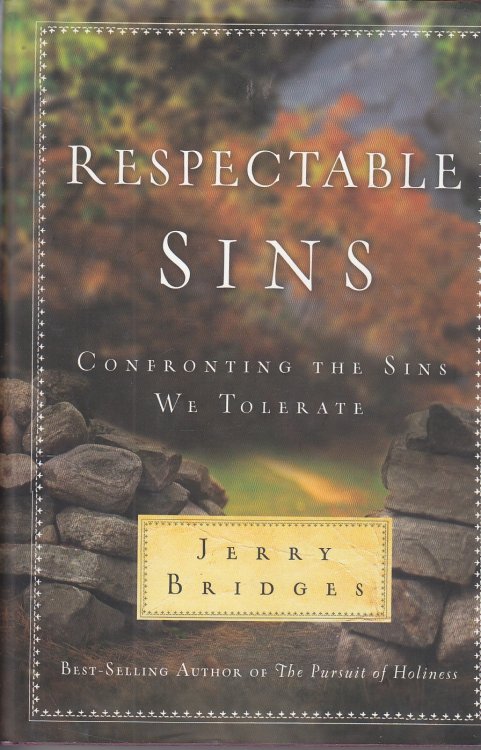Respectable Sins Confronting the Sings We Tolerate