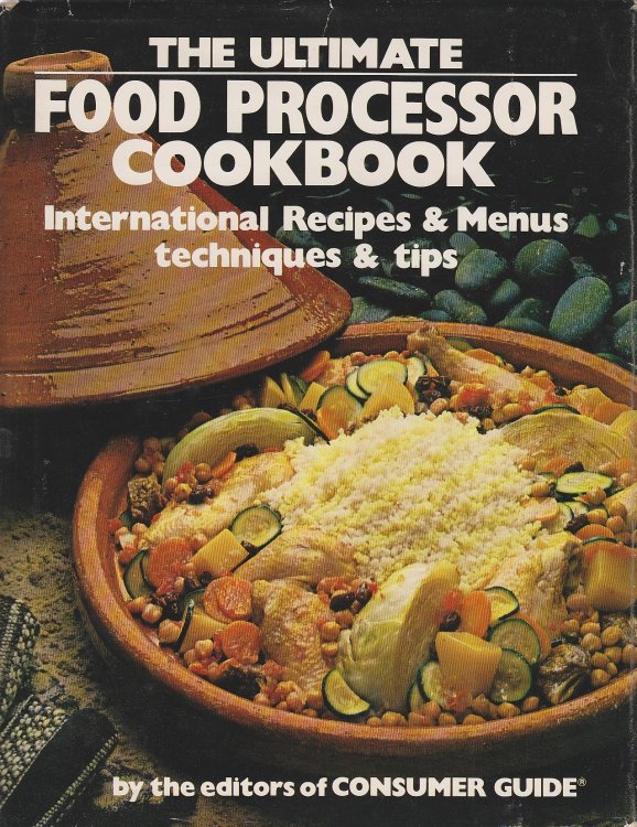 The Ultimate Food Processor Cookbook International Recipes & Menus