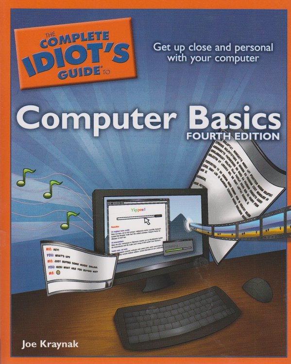 The Complete Idiot's Guide to Computer Basics, 4th Edition (Complete Idiot's Guide To.(Computer) )