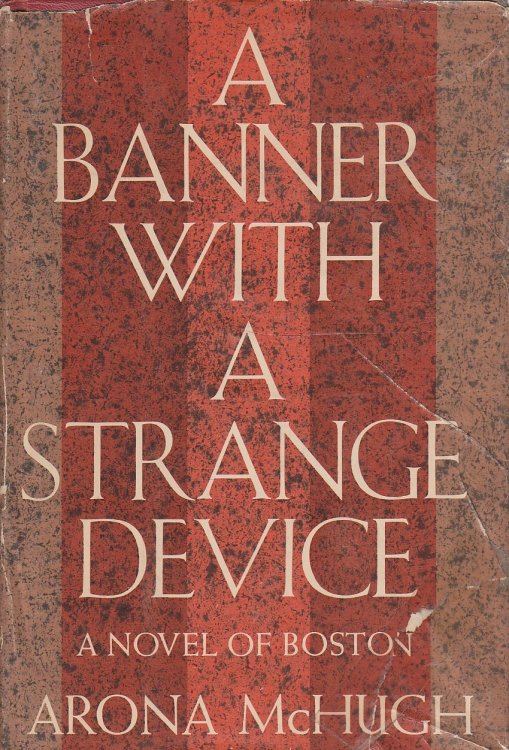 A Banner with a Strange Device A Novel of Boston