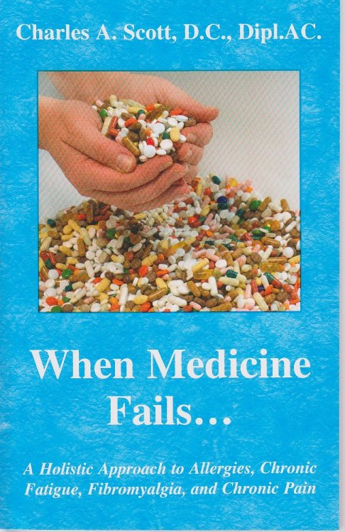 When Medicine Fills A Holistic Approach to Allergies, Schronic Fatigue, Fibromyalgia, and Chronic Pain