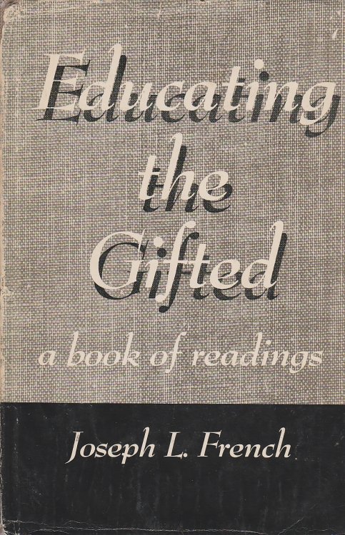 Educating the Gifted A Book of Readings