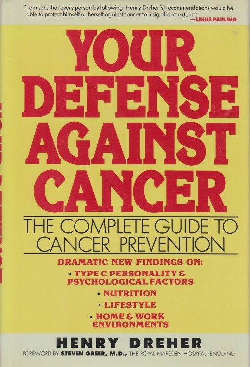 Your Defense Against Cancer The Complete Guide to Cancer Prevention