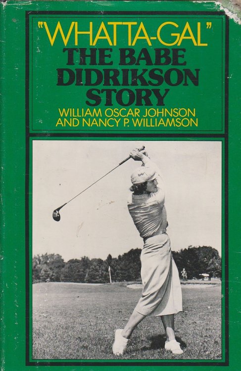''Whatta-Gal'' The Babe Didrikson Story