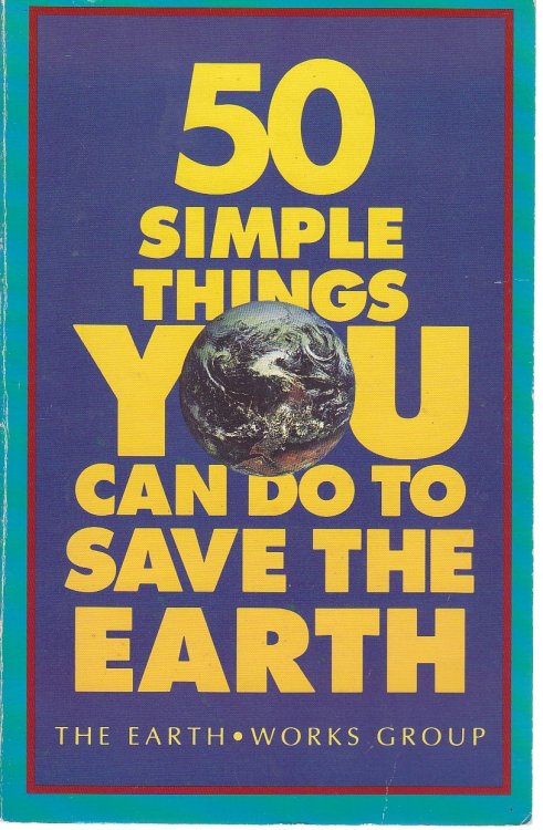 50 Simple Things You Can Do to Save the Earth