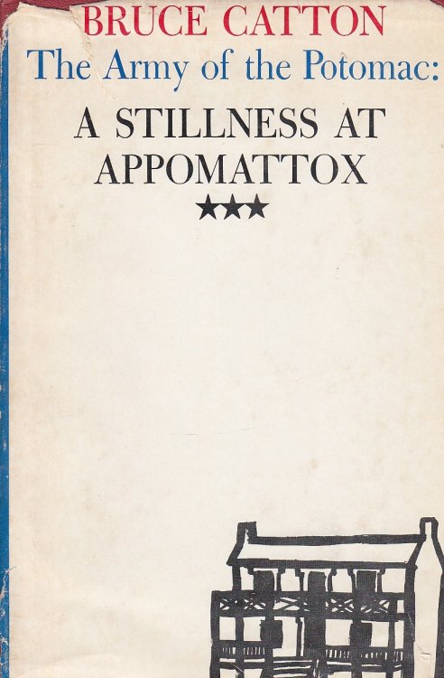 The Army of the Potomac A Stillness At Appomattox