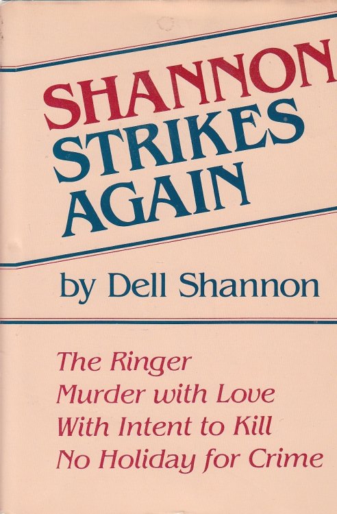 Shannon Strikes Again The Ringer, Murder with Live, with Intent to Kill, No Holiday for Crime