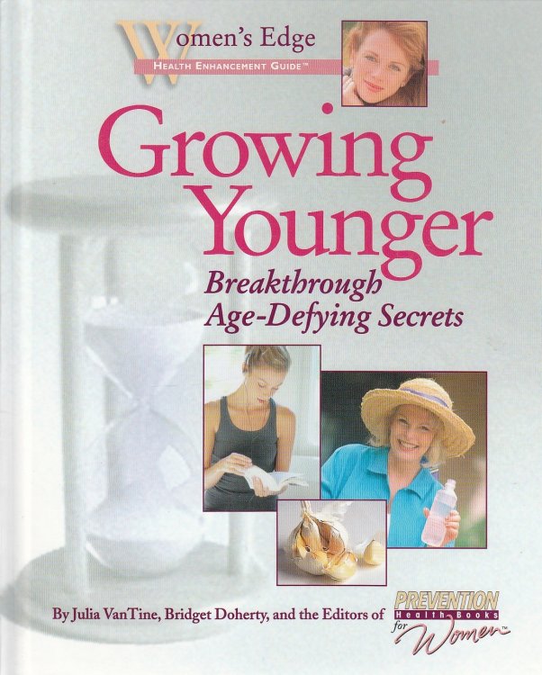 Growing Younger Breakthrough Age Defying Secrets