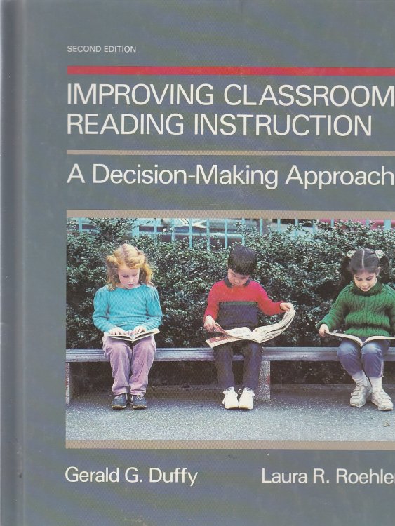 Improving Classroom Reading Instruction A Decision Making Approach
