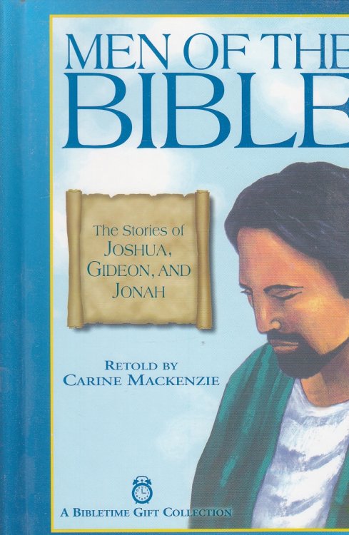 Men of the Bible The Stories of Joshua, Gideon, and Jonah
