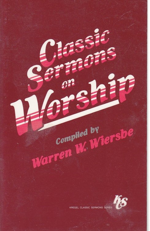 Classic Sermons on Worship