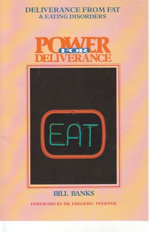 Deliverance from Fat & Eating Disorders