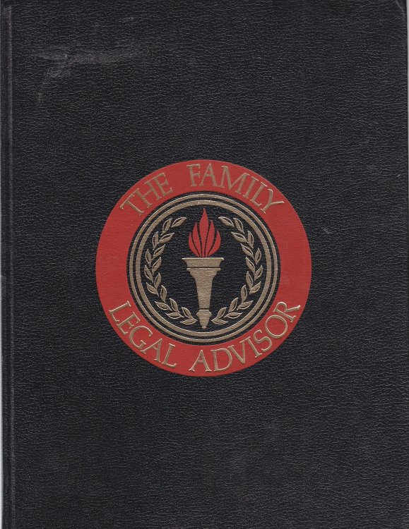 The Family Legal Advisor A Clear, Reliable and Up-To-Date Guide to Your Rights and Remedies under the Law