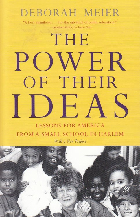 The Power of Their Ideas Lessons for America from a Small School in Harlem