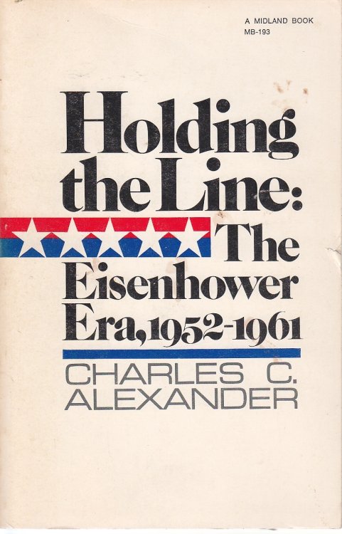 Holding the Line The Eisenhower Era, 1952-1961