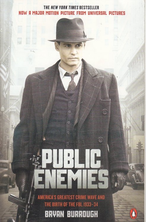Public Enemies America's Greatest Crime Wave and the Birth of the FBI, 1933-34