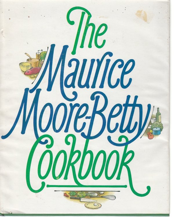 The Maurice Moore-Betty Cookbook